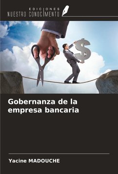 Gobernanza de la empresa bancaria - Madouche, Yacine