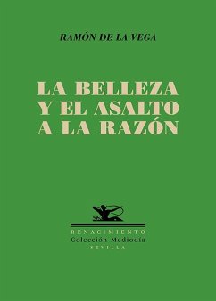 La belleza y el asalto a la razón