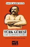 Türk Güresi - Habib Sevük, Ismail
