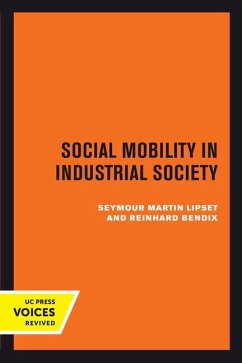 Social Mobility in Industrial Society - Bendix, Reinhard; Lipset, Seymour Martin