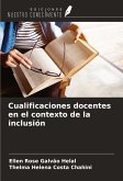 Cualificaciones docentes en el contexto de la inclusión