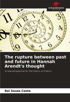 The rupture between past and future in Hannah Arendt's thought - Souza Costa, Rai