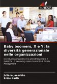 Baby boomers, X e Y: la diversità generazionale nelle organizzazioni