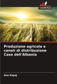 Produzione agricola e canali di distribuzione Caso dell'Albania