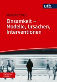 Einsamkeit – Modelle, Ursachen, Interventionen (eBook, ePUB)