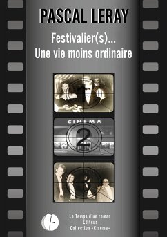 Festivalier (s)... Une vie moins ordinaire (eBook, ePUB) - Leray, Pascal