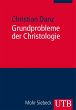 Grundprobleme der Christologie (eBook,... - Bild 1