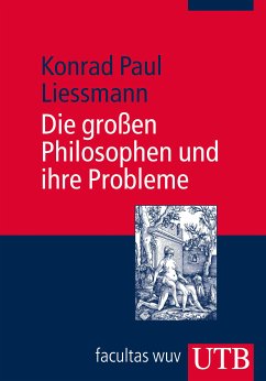 Die großen Philosophen und ihre Probleme (eBook, PDF) - Liessmann, Konrad Paul