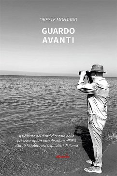 Guardo avanti (eBook, ePUB) - Montano, Oreste