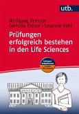 Prüfungen erfolgreich bestehen in den Life Sciences (eBook, PDF)