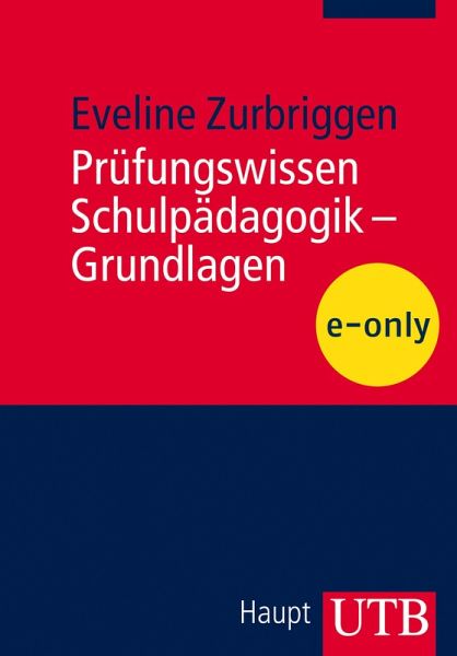 Prüfungswissen Schulpädagogik - Grundlagen (eBook, PDF) Prüfungswissen Schulpädagogik - Grundlagen (eBook, PDF)