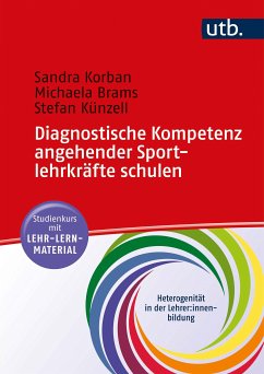 Diagnostische Kompetenz angehender Sportlehrkräfte schulen (eBook, PDF) - Korban, Sandra; Brams, Michaela; Künzell, Stefan