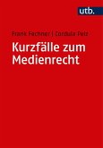 Kurzfälle zum Medienrecht (eBook, PDF)