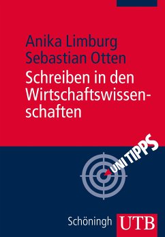 Schreiben in den Wirtschaftswissenschaften (eBook, PDF) - Limburg, Anika; Otten, Sebastian