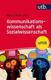Kommunikationswissenschaft als Sozialwissenschaft (eBook, PDF)