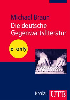 Die deutsche Gegenwartsliteratur (eBook, PDF) - Braun, Michael
