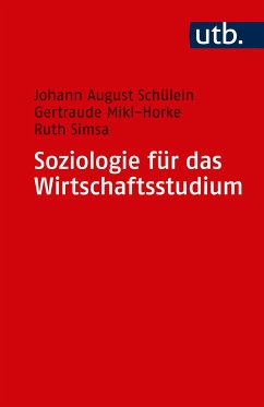 Soziologie für das Wirtschaftsstudium (eBook, PDF) - Schülein, Johann August; Mikl-Horke, Gertraude; Simsa, Ruth