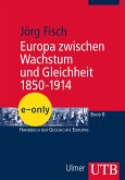 Europa zwischen Wachstum und Gleichheit 1850-1914 (eBook, PDF)