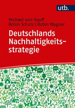 Deutschlands Nachhaltigkeitsstrategie (eBook, PDF) - von Hauff, Michael; Schulz, Robin; Wagner, Robin