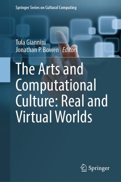 The Arts and Computational Culture: Real and Virtual Worlds (eBook, PDF)