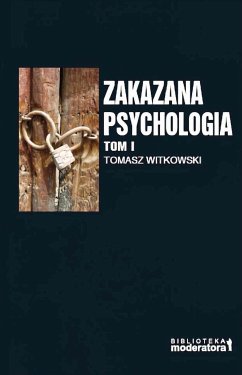 Zakazana psychologia tom 3. (eBook, ePUB) - Witkowski, Tomasz