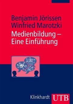 Medienbildung - Eine Einführung (eBook, PDF) - Jörissen, Benjamin; Marotzki, Winfried