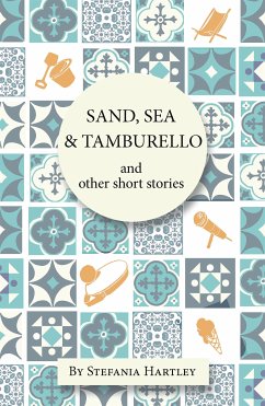 Sand, Sea & Tamburello (eBook, ePUB) - Hartley, Stefania