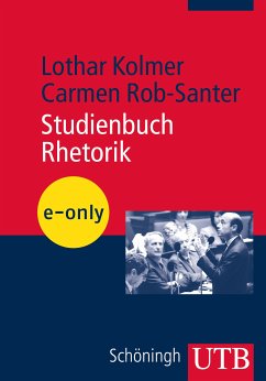 Studienbuch Rhetorik (eBook, PDF) - Kolmer, Lothar; Rob-Santer, Carmen