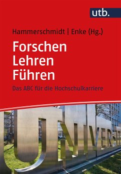 Forschen – Lehren – Führen (eBook, PDF) - Hammerschmidt, Anette; Enke, Neela