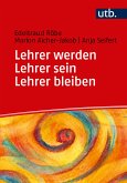 Lehrer werden - Lehrer sein - Lehrer bleiben (eBook, PDF)