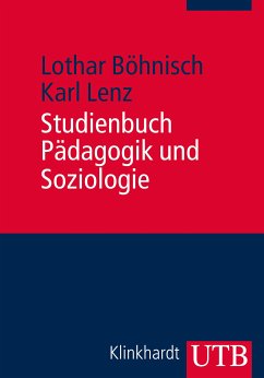Studienbuch Pädagogik und Soziologie (eBook, PDF) - Böhnisch, Lothar; Lenz, Karl