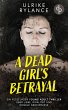 A Dead Girl's Betrayal   Ein fesselnder... - Bild 1