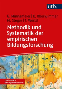 Methodik und Systematik der empirischen Bildungsforschung (eBook, PDF) - Minnameier, Gerhard; Oberwimmer, Konrad; Steger, Martin; Wenzl, Thomas