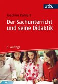 Der Sachunterricht und seine Didaktik (eBook, PDF)