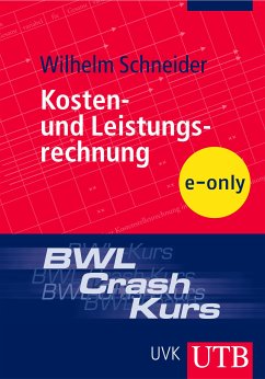 BWL-Crash-Kurs Kosten- und Leistungsrechnung (eBook, PDF) - Schneider, Wilhelm