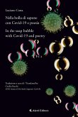 Nella bolla di sapone con Covid-19 e poesia (In the soap bubble with Covid-19 and poetry) (eBook, ePUB)