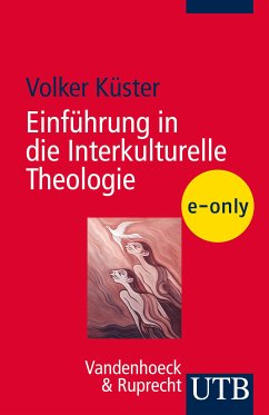 Einführung in die Interkulturelle Theologie (eBook, PDF) - Küster, Volker
