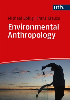 Environmental Anthropology (eBook, PDF) - Bollig, Michael; Krause, Franz