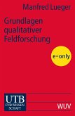 Grundlagen qualitativer Feldforschung (eBook, PDF)