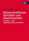 Wissenschaftliches Schreiben und Abschlussarbeit in Natur- und Ingenieurwissenschaften (eBook, PDF)