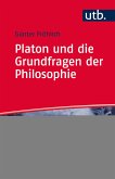 Platon und die Grundfragen der Philosophie (eBook, PDF)