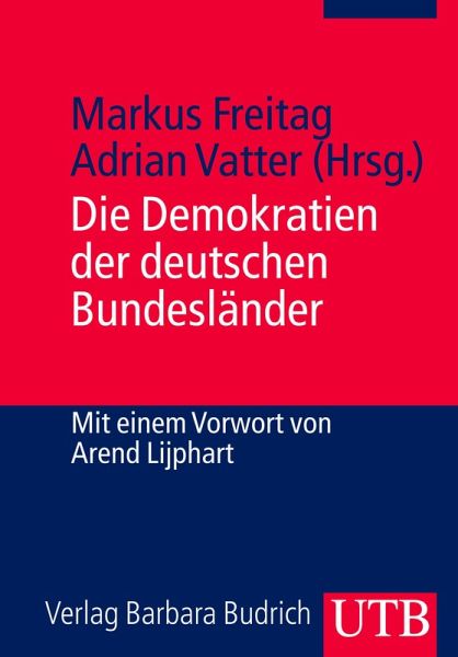 Die Demokratien der deutschen Bundesländer (eBook, PDF) Die Demokratien der deutschen Bundesländer (eBook, PDF)