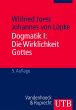 Dogmatik I: Die Wirklichkeit Gottes... - Bild 1