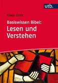 Basiswissen Bibel: Lesen und Verstehen (eBook, PDF)