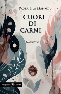 Cuori di carni (eBook, ePUB) - Lila Manno, Paola