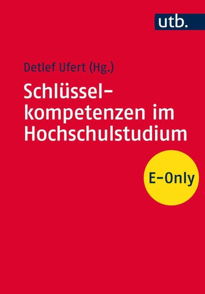 Schlüsselkompetenzen im Hochschulstudium (eBook, PDF)