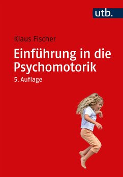 Einführung in die Psychomotorik (eBook, PDF) - Fischer, Klaus