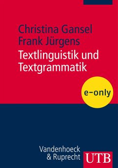 Textlinguistik und Textgrammatik (eBook, PDF) - Gansel, Christina; Jürgens, Frank