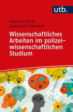 Wissenschaftliches Arbeiten im polizeiwissenschaftlichen Studium (eBook, PDF) - Trunk, Daniela; Simmert, Sebastian