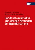 Handbuch qualitative und visuelle Methoden der Raumforschung (eBook, PDF)